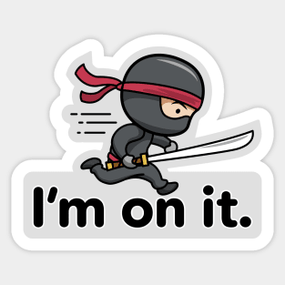 Ninja Warrior – I’m on it. Sticker